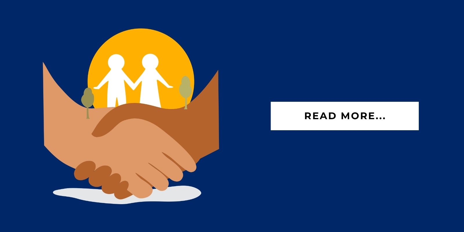 An illustration of shaking hands with two cartoon figures holding hands in the background. A text block that says, "Read More..."